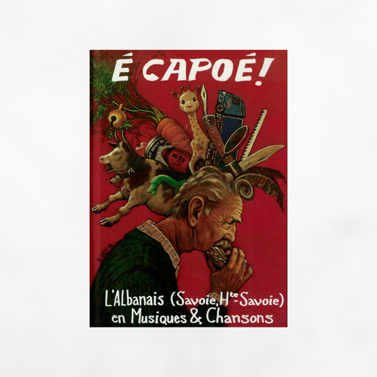 E Capoé ! (l'Albanais en musique et chansons)