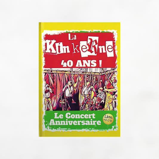 La Kinkerne 40 ans ! (le concert anniversaire)