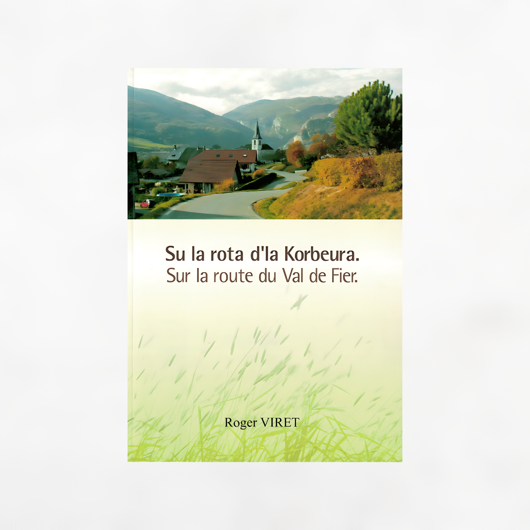 Su la rota d'la Korbeura - Sur la route du Val de Fier