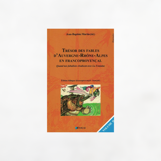 Trésor des fables d'Auvergne-Rhône-Alpes en francoprovençal (volume 2)