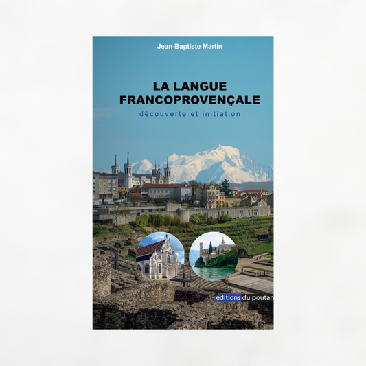 La langue franco-provençal, découverte et initiation